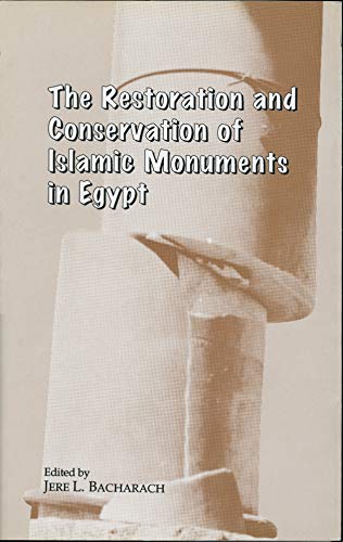 9789774243561: The Restoration and Conservation of Islamic Monuments in Egypt