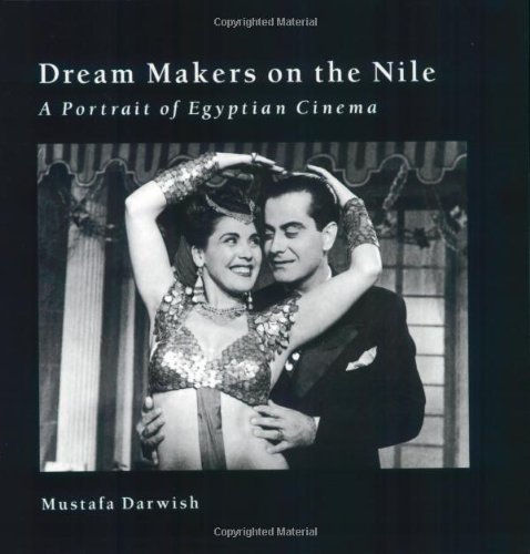 Stock image for Dream Makers on The Nile: A Portrait of Egyptian Cinema for sale by bookworms of Cromer