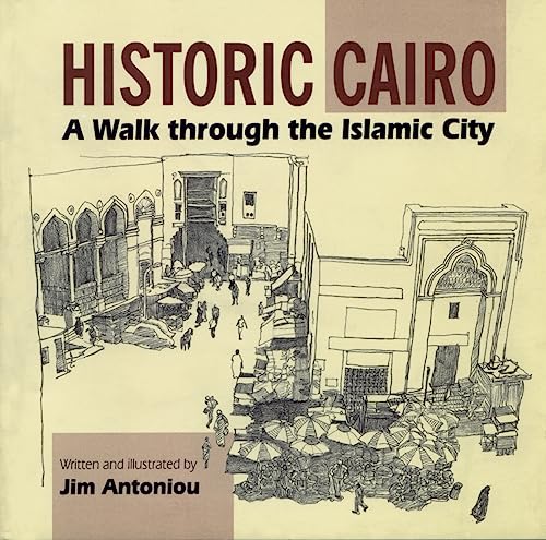 9789774244971: Historic Cairo: A Walk Through the Islamic City [Idioma Ingls]