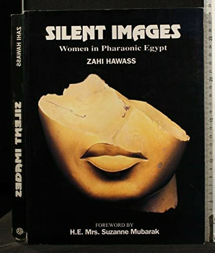 9789774245091: SILENT IMAGES: WOMEN IN PHARAONIC EGYPT