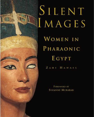 9789774245459: Silent Images: Women in Pharaonic Egypt