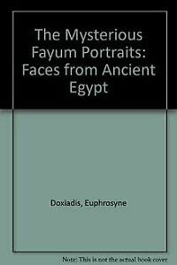 9789774245732: The Mysterious Fayum Portraits: Faces from Ancient Egypt