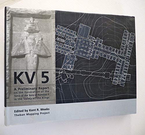 9789774245749: KV5: A Preliminary Report on the Excavation of the Tomb of the Sons of Ramesses II in the Valley of the Kings (Publications of the Theban Mapping Project, 2)