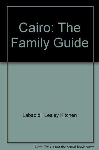 Stock image for CAIRO THE FAMILY GUIDE (P) for sale by Solomon's Mine Books