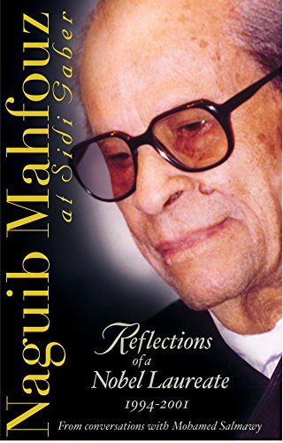 Imagen de archivo de Naguib Mahfouz at Sidi Gaber : Reflections of a Nobel Laureate, 1994-2001 a la venta por Better World Books