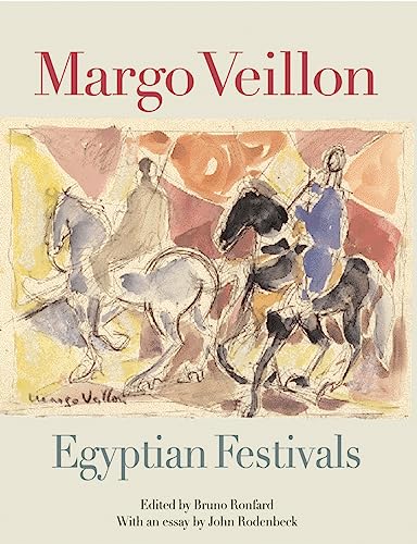 Stock image for Margo Veillon: Egyptian Festivals for sale by Ergodebooks