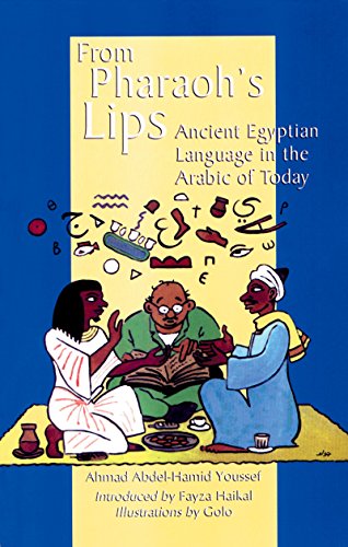 9789774247088: From Pharoah's Lips: Ancient Egyptian Language in the Arabic of Today