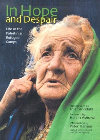 Stock image for In Hope and Despair: Life in the Palestinian Refugee Camps for sale by ThriftBooks-Dallas