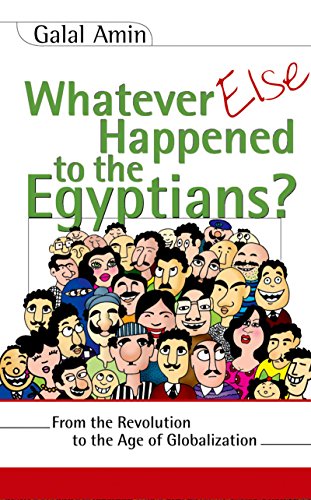 Beispielbild fr Whatever Else Happened to the Egyptians?: From the Revolution to the Age of Globalization zum Verkauf von SecondSale