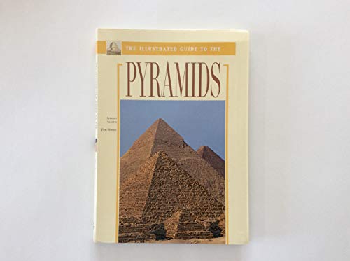 Beispielbild fr The Illustrated Guide to the Pyramids zum Verkauf von Wonder Book