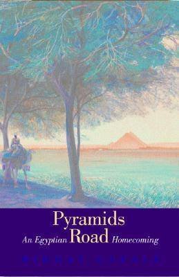 Stock image for Pyramids Road: An Egyptian Journey for sale by WorldofBooks