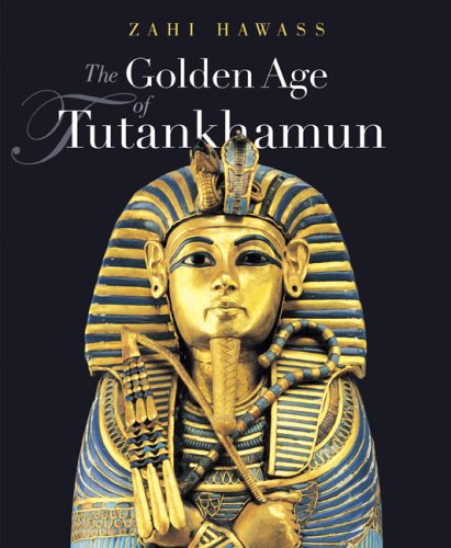Imagen de archivo de The golden age of Tutankhamun: divine might and splendor in the New Kingdom / Zahi Hawass a la venta por MW Books