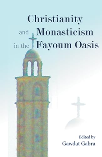 9789774248924: Christianity and Monasticism in the Fayoum Oasis