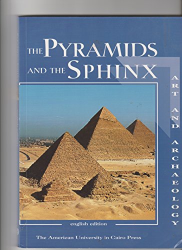 Beispielbild fr The Pyramids and the Sphinx: Art and Archaeology zum Verkauf von AwesomeBooks