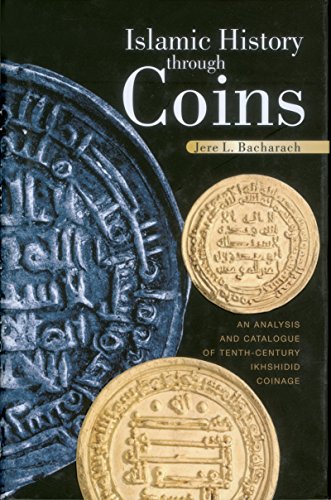 Stock image for Islamic History through Coins An Analysis and Catalogue of Tenth-Century Ikhshidid Coinage for sale by Michener & Rutledge Booksellers, Inc.