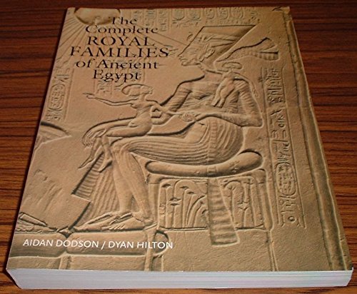 The Complete Royal Families of Ancient Egypt