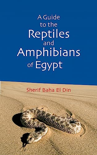 A Guide to the Reptiles and Amphibians of Egypt