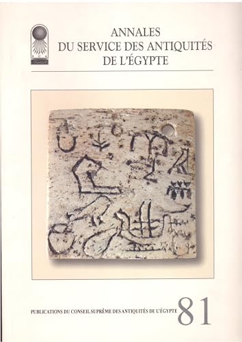 9789774376689: Annales Du Service Des Antiquites De L'Egypte: v. 81: Vol. 81