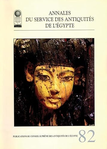 9789774790331: Annales Du Service Des Antiquites De L'Egypte: v.82: Vol. 82