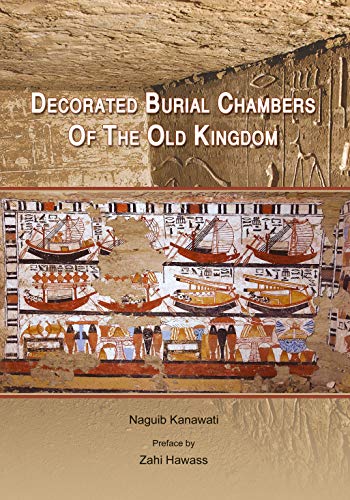 Decorated Burial Chambers of the Old Kingdom (9789774797934) by Kanawati, Naguib