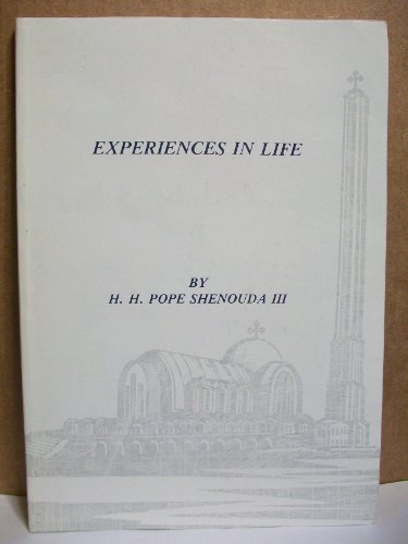Experiences In Life [Coptic Orthodox Patriarchate]
