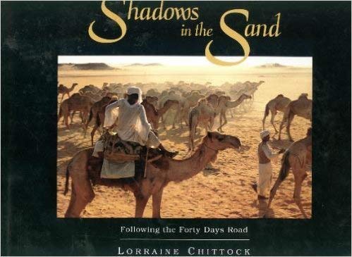 Beispielbild fr Shadows in the Sand. Following the Forty Days Road zum Verkauf von Trip Taylor Bookseller