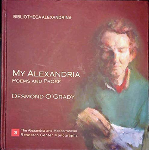 Beispielbild fr My Alexandria : poems and prose - Alexandria and Mediterranean Research Center monographs, 3. zum Verkauf von bookworms of Cromer