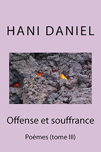 Stock image for Offense et souffrance (tome III) (French Edition) for sale by Lucky's Textbooks