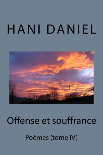 Stock image for Offense et souffrance (tome IV) for sale by Revaluation Books