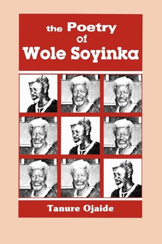 The Poetry of Wole Soyinka (9789780230067) by Ojaide, Tanure