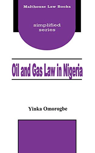 Oil and Gas Law in Nigeria (9789780231330) by Omorogbe, Attorney General And Commissioner For Justice Yinka