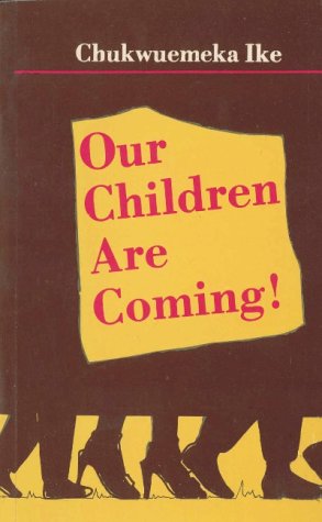 Our Children are Coming (9789780292577) by Chukwuemeka Ike