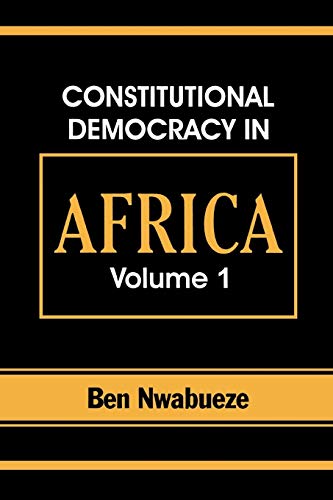Stock image for Constitutional Democracy in Africa Vol. 1 : Structures, Powers and Organising Principles of Government for sale by Better World Books Ltd