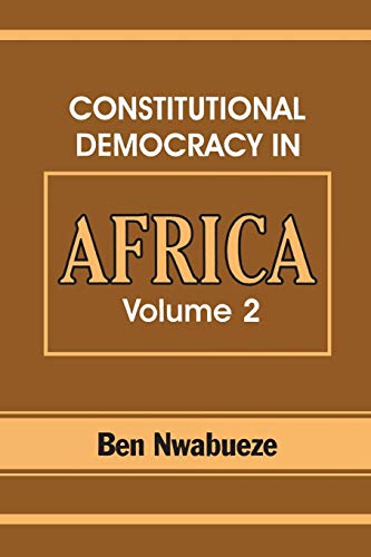 Stock image for Constitutional Democracy in Africa Vol. 2 : Constitutionalism, Authoritarianism and Statism for sale by Better World Books Ltd