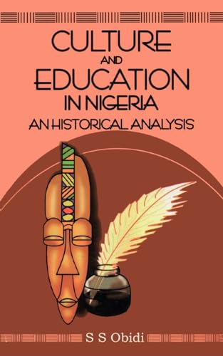 Stock image for Culture And Education in Nigeria: An Historical Analysis for sale by Mispah books