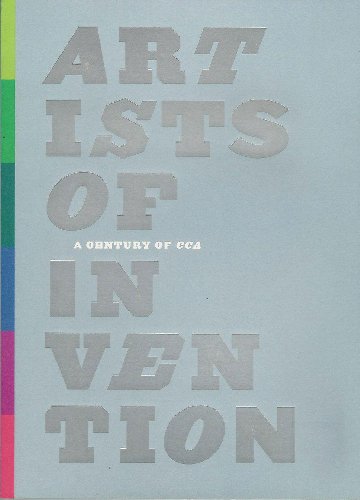 Artists of invention: a century of CCA (9789780975357) by California College Of The Arts; Oakland Museum Of California