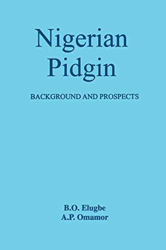 9789781291739: Nigerian Pidgin: Background and Prospects (English and Swahili Edition)