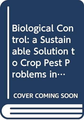 Stock image for Biological Control : A Sustainable Solution to Crop Pest Problems in Africa for sale by Robert S. Brooks, Bookseller