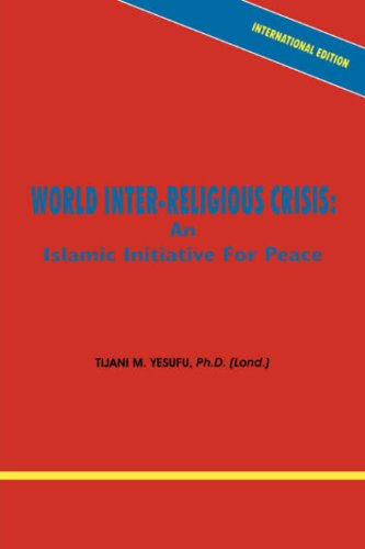 Stock image for World Inter-Religious Crisis: An Islamic Initiative for Peace for sale by Phatpocket Limited