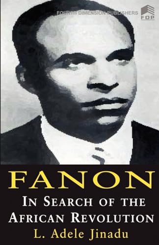 Imagen de archivo de Fanon: In Search of the African Revolution a la venta por Anybook.com