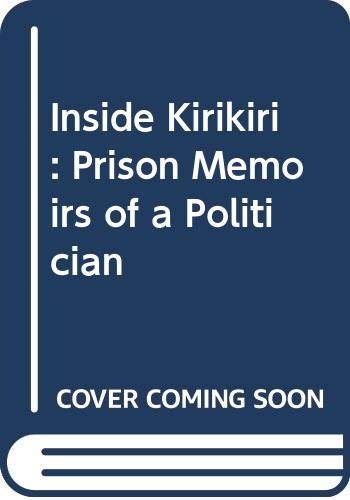 Imagen de archivo de Inside Kirikiri: Prison Memoirs of a Politician a la venta por Ammareal