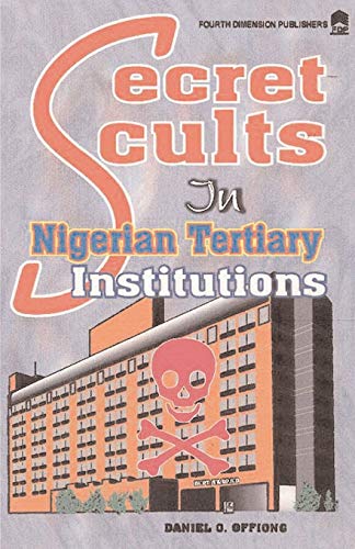 Imagen de archivo de Secret Cults in Nigerian Tertiary a la venta por PBShop.store US