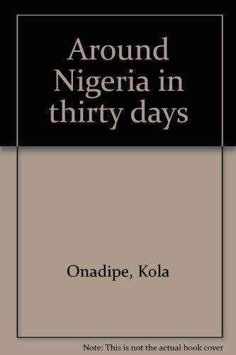 Imagen de archivo de Around Nigeria in thirty days a la venta por medimops