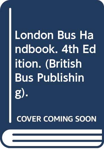 Stock image for London Bus Handbook. 4th Edition. (British Bus Publishing). for sale by WorldofBooks