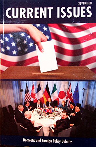 Stock image for Current Issues 38th Edition 2014-2015: Domestic and Foreign Policy Debates for sale by Better World Books