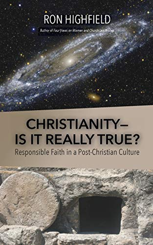 Beispielbild fr Christianity-Is It Really True?: Responsible Faith in a Post-Christian Culture zum Verkauf von Lucky's Textbooks