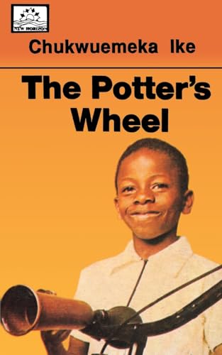 The Potter's Wheel (9789782492838) by Ike, Chukwuemeka Vincent