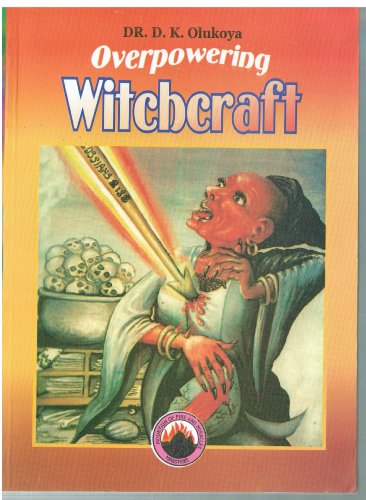 Imagen de archivo de Overpowering witchcraft a la venta por Revaluation Books