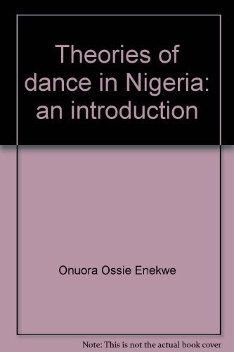 Theories of Dance in Nigeria an Introduction