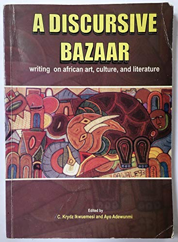 9789783601475: A Discursive Bazaar Writing on African Art, Culture and Literature